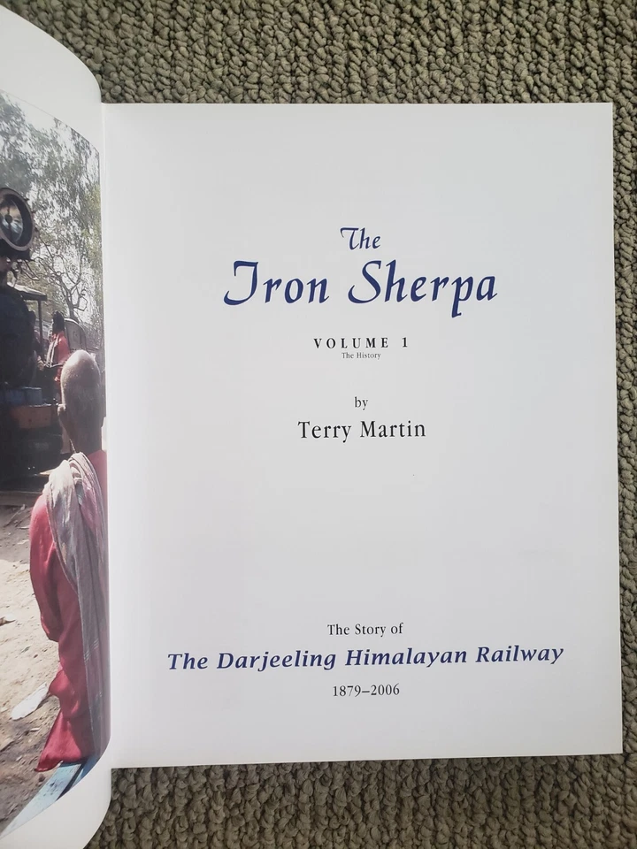 The Iron Sherpa by Terry Martin Darjeeling And It's Remarkable  Railway Volume 1 — photo 3